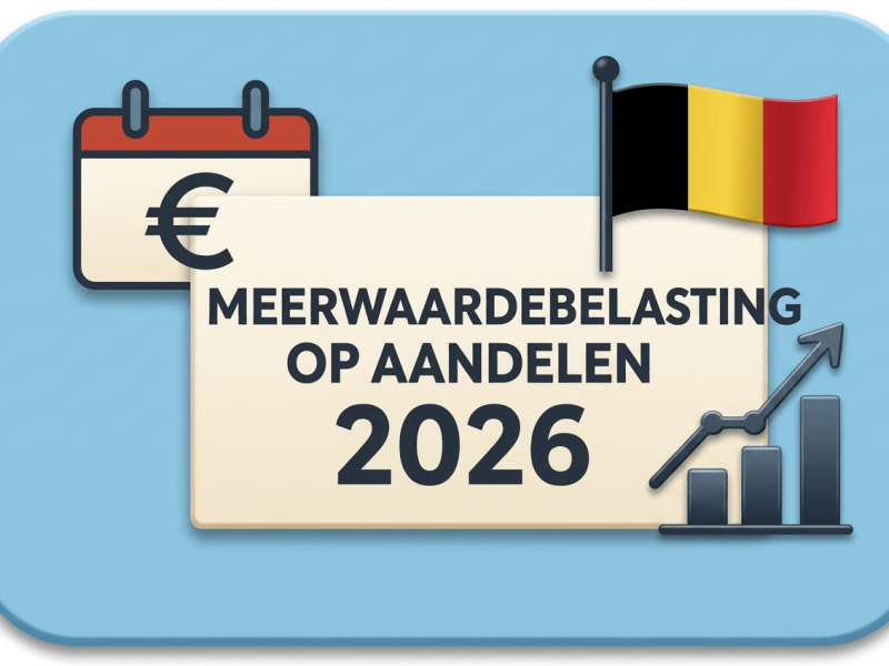 🆕FISCAAL NIEUWS: meerwaardebelasting op aandelen (vanaf&nbsp;2026)